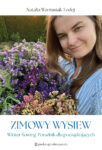 Zimowy wysiew. Winter sowing. Poradnik dla początkujących - Natalia Wantusiak-Łodej
